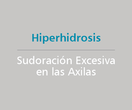 Hiperhidrosis Sudoración Excesiva en las Axilas